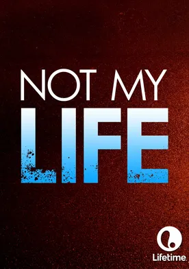 Poster Not My Life