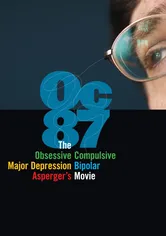 Poster OC87: The Obsessive Compulsive, Major Depression, Bipolar, Asperger's Movie