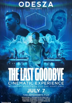 Poster Odesza: The Last Goodbye Cinematic Experience