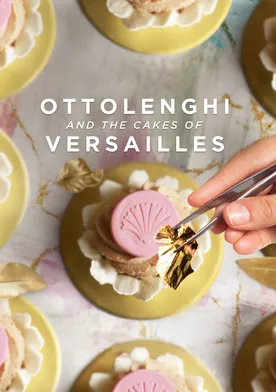 Poster Ottolenghi and the Cakes of Versailles