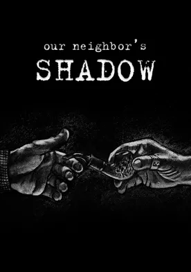 Poster Our Neighbors Shadow