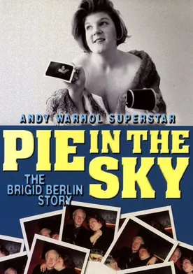 Poster Pie in the Sky: The Brigid Berlin Story