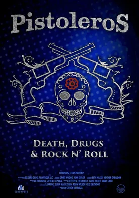 Poster Pistoleros: Death, Drugs and Rock N' Roll