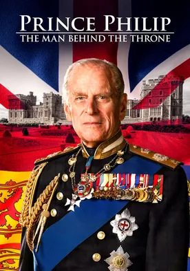 Poster Prince Philip: The Man Behind the Throne