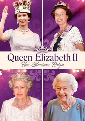 Poster Queen Elizabeth II: Her Glorious Reign