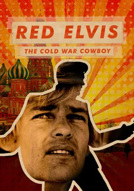 Poster Red Elvis: The Cold War Cowboy