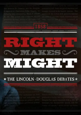 Poster Right Makes Might: The Lincoln-Douglas Debates