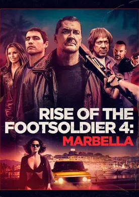 Poster Rise of the Footsoldier 4: Marbella