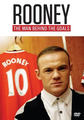 Poster Rooney: The Man Behind the Goals