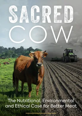 Poster Sacred Cow: The Nutritional, Environmental and Ethical Case for Better Meat