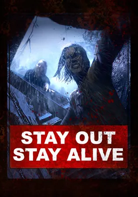 Poster Stay Out Stay Alive