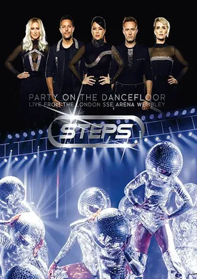 Poster Steps: Party on the Dancefloor Live from the London SSE Arena Wembley