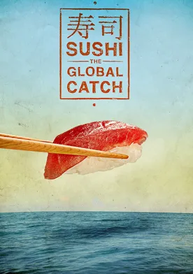 Poster Sushi: The Global Catch