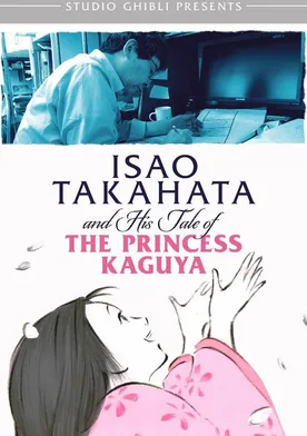 Poster Takahata Isao, 'Kaguya-hime no monogatari' o tsukuru. Ghibli dai 7 sutajio, 933-nichi no densetsu