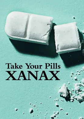 Poster Take Your Pills: Xanax