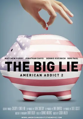 Poster The Big Lie: American Addict 2