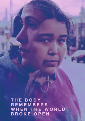 Poster The Body Remembers When the World Broke Open