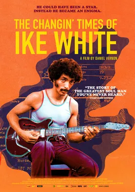 Poster The Changin' Times of Ike White