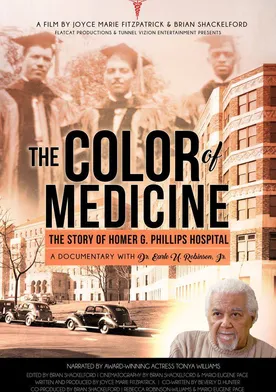 Poster The Color of Medicine: The Story of Homer G. Phillips Hospital