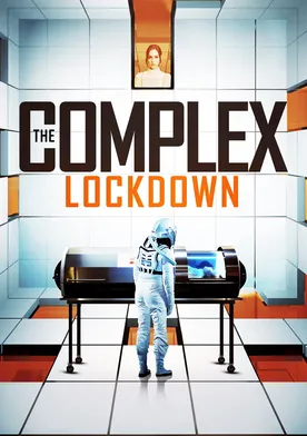 Poster The Complex: Lockdown