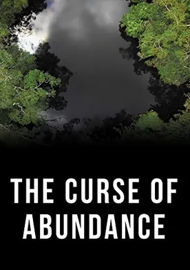 Poster The Curse of Abundance