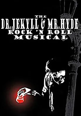 Poster The Dr. Jekyll & Mr. Hyde Rock 'n Roll Musical