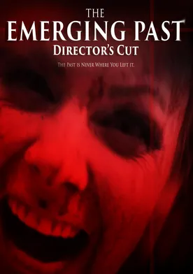 Poster The Emerging Past Director's Cut