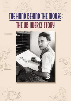 Poster The Hand Behind the Mouse: The Ub Iwerks Story