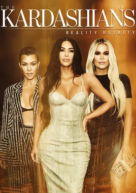 Poster The Kardashians: Reality Royalty