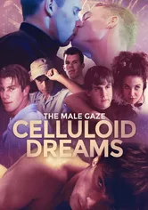 Poster The Male Gaze: Celluloid Dreams