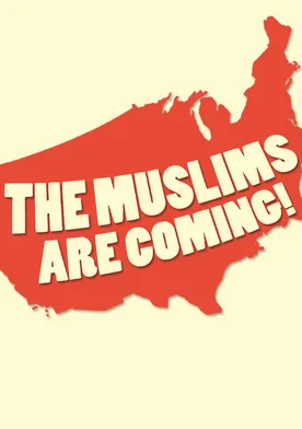 Poster The Muslims Are Coming!