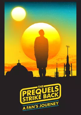 Poster The Prequels Strike Back: A Fan's Journey