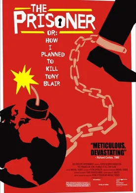 Poster The Prisoner or: How I Planned to Kill Tony Blair