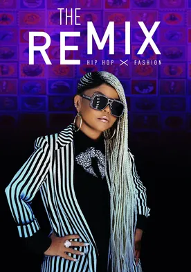 Poster The Remix: Hip Hop X Fashion