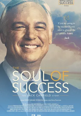 Poster The Soul of Success: The Jack Canfield Story