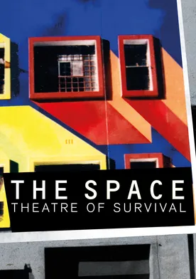 Poster The Space - Theatre of Survival