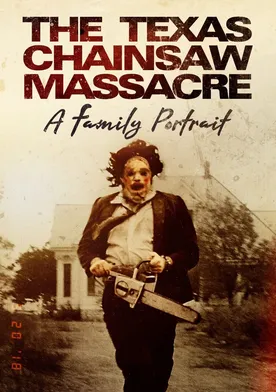 Poster The Texas Chainsaw Massacre: A Family Portrait