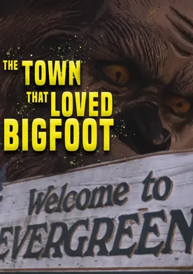 Poster The Town that Loved Bigfoot