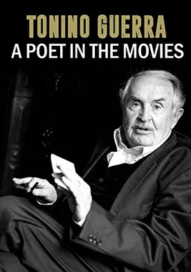 Poster Tonino Guerra: A Poet in the Movies