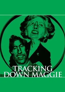 Poster Tracking Down Maggie: The Unofficial Biography of Margaret Thatcher