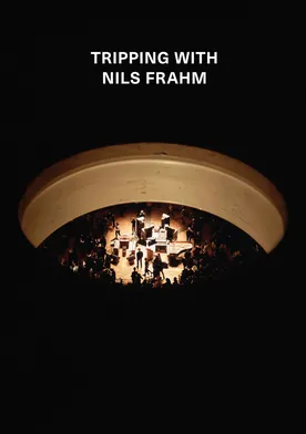 Poster Tripping with Nils Frahm