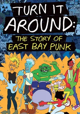 Poster Turn It Around: The Story of East Bay Punk