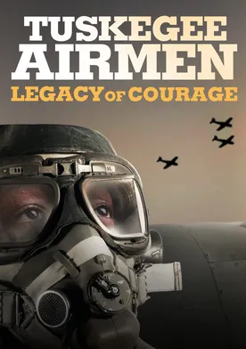 Poster Tuskegee Airmen: Legacy of Courage