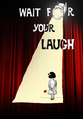 Poster Wait for Your Laugh