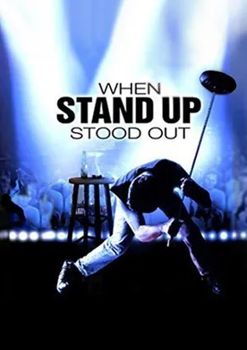 Poster When Stand Up Stood Out