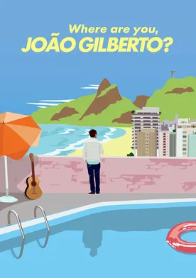 Poster Where Are You, João Gilberto?