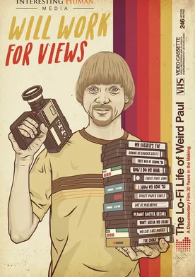 Poster Will Work for Views: The Lo-Fi Life of Weird Paul