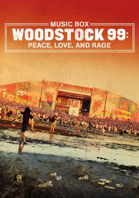 Poster Woodstock 99: Peace, Love, and Rage