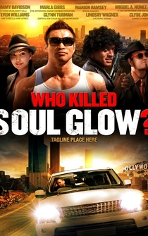 Poster Who Killed Soul Glow?