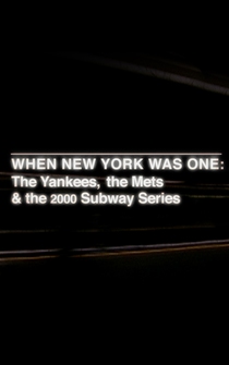 Poster When New York Was One: The Yankees, the Mets & The 2000 Subway Series